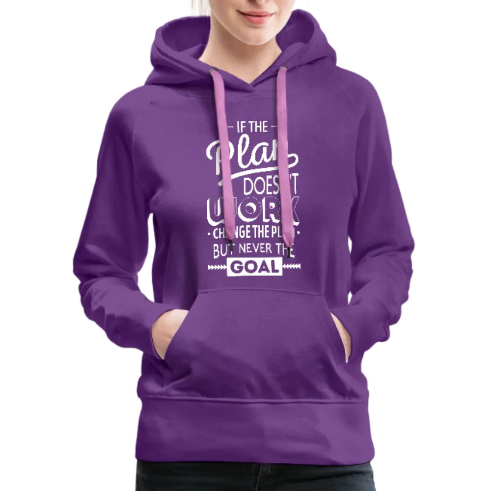 If the Plan Doesn't Work Women’s Premium Hoodie