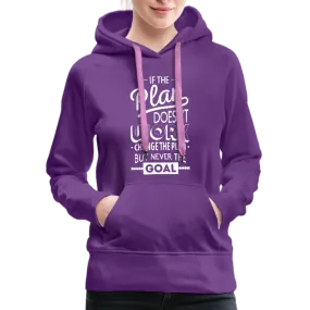 If the Plan Doesn't Work Women’s Premium Hoodie