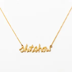 Shit Show Script Necklace