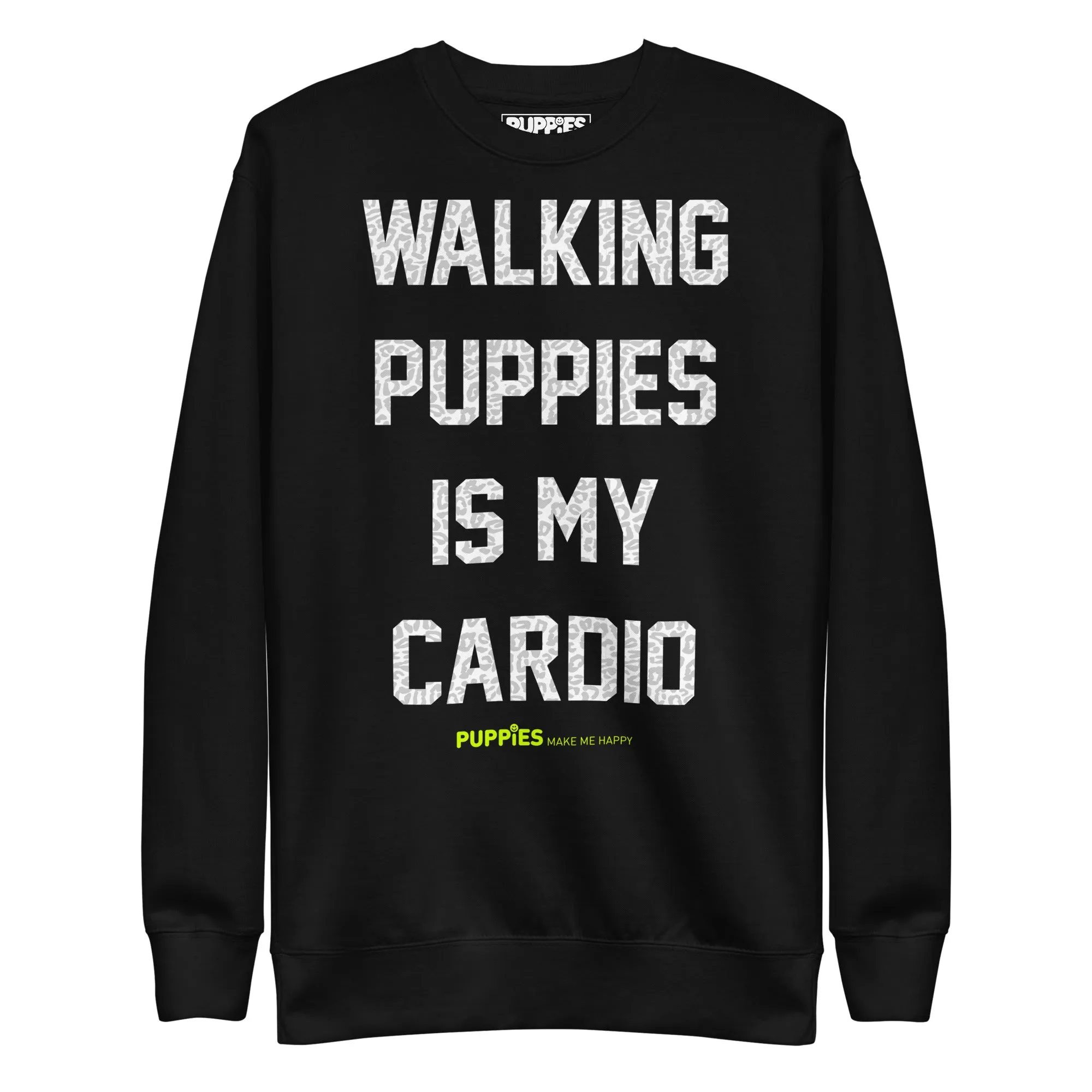 Walking Puppies is my Cardio | Unisex Premium Sweatshirt